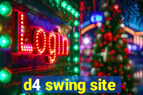 d4 swing site